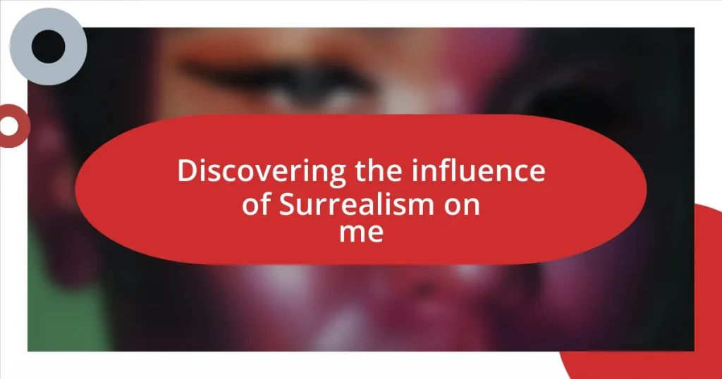 Discovering the influence of Surrealism on me