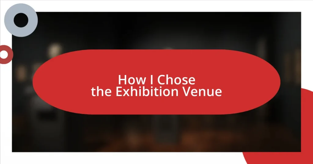How I Chose the Exhibition Venue