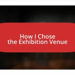 How I Chose the Exhibition Venue