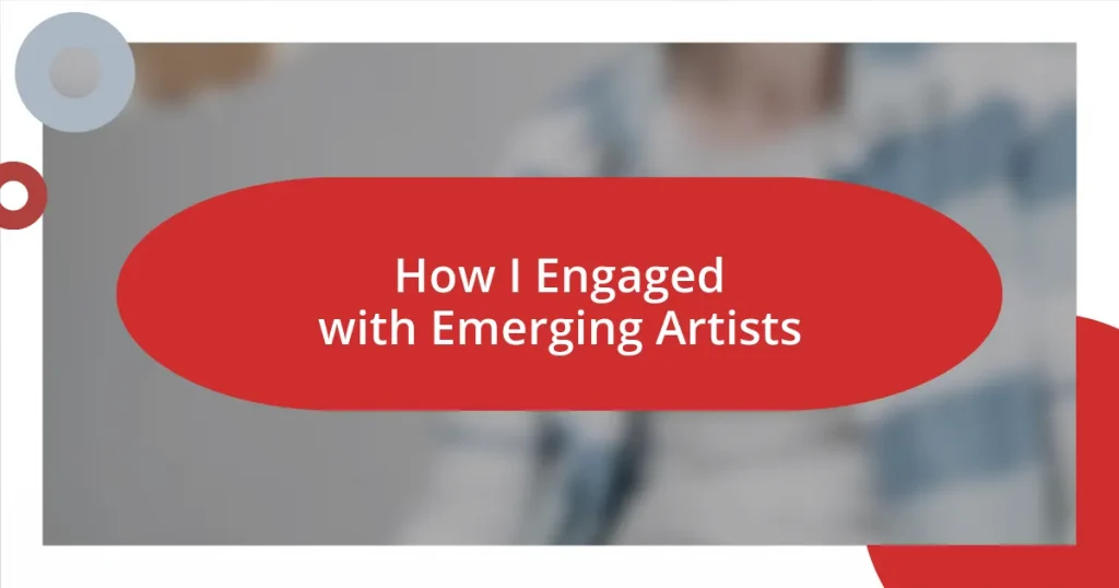 How I Engaged with Emerging Artists