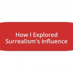 How I Explored Surrealism’s Influence