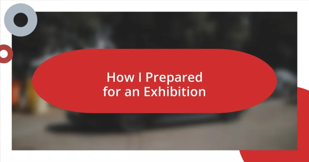 How I Prepared for an Exhibition