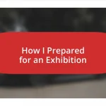 How I Prepared for an Exhibition