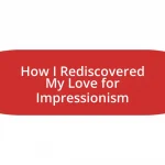 How I Rediscovered My Love for Impressionism