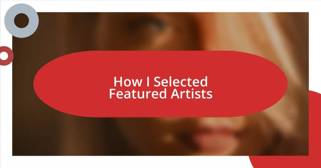 How I Selected Featured Artists