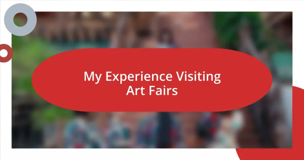 My Experience Visiting Art Fairs