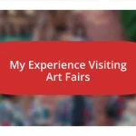 My Experience Visiting Art Fairs