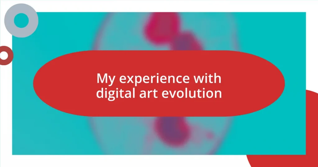 My experience with digital art evolution