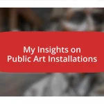 My Insights on Public Art Installations