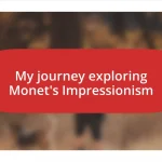 My journey exploring Monet’s Impressionism