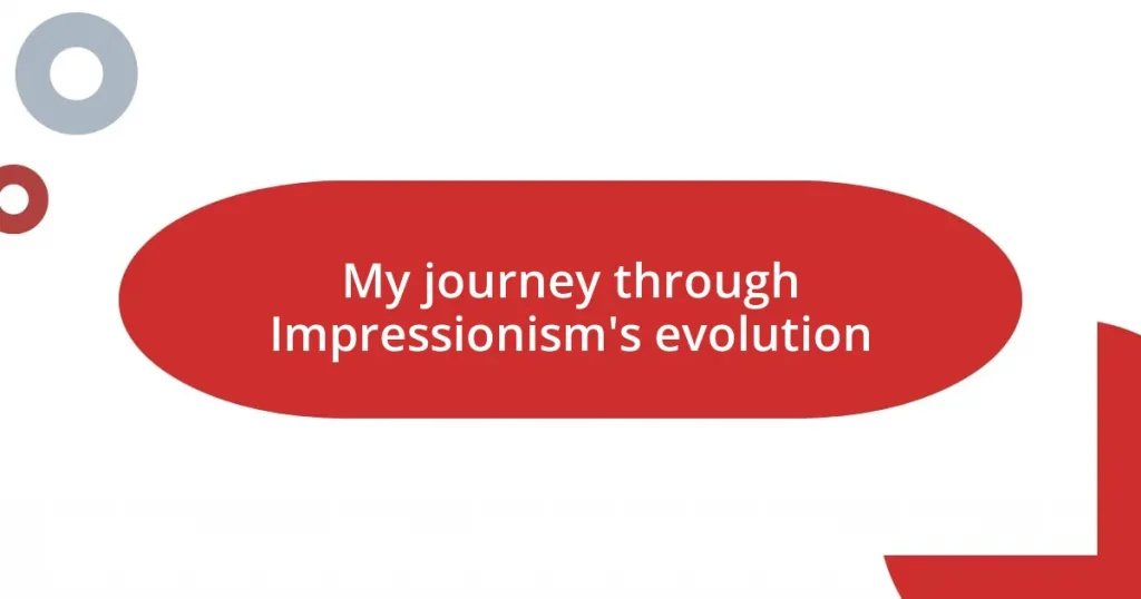 My journey through Impressionism’s evolution