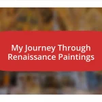 My Journey Through Renaissance Paintings