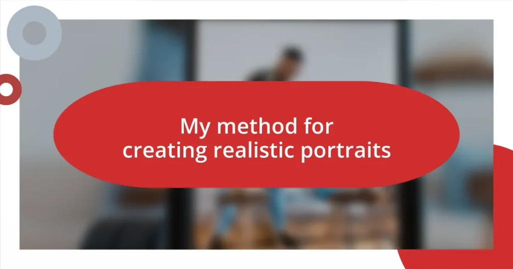 My method for creating realistic portraits