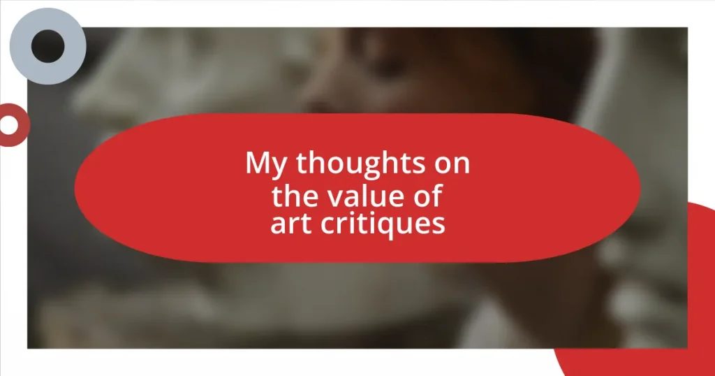 My thoughts on the value of art critiques