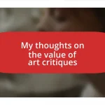 My thoughts on the value of art critiques