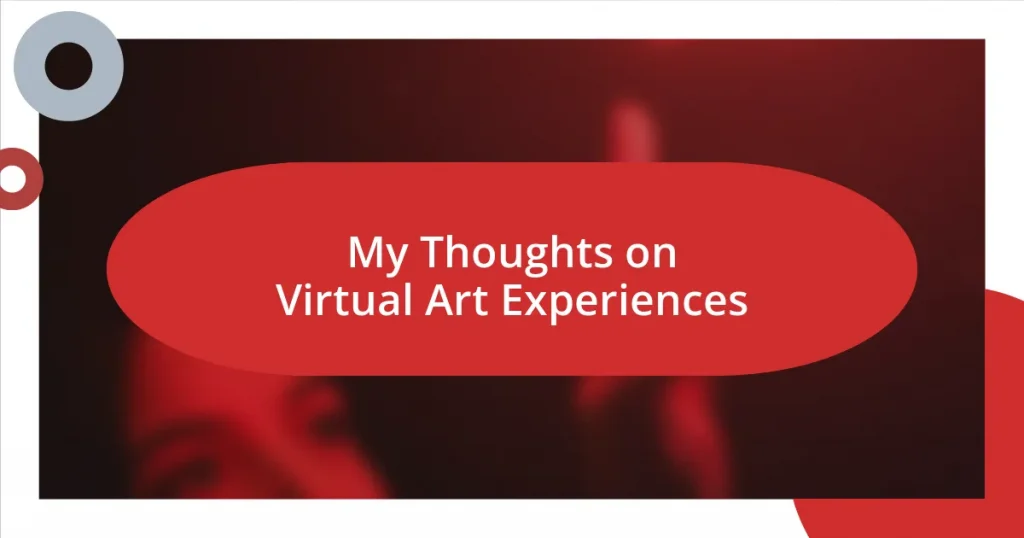 My Thoughts on Virtual Art Experiences