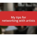 My tips for networking with artists