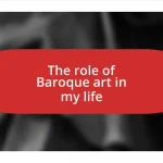 The role of Baroque art in my life
