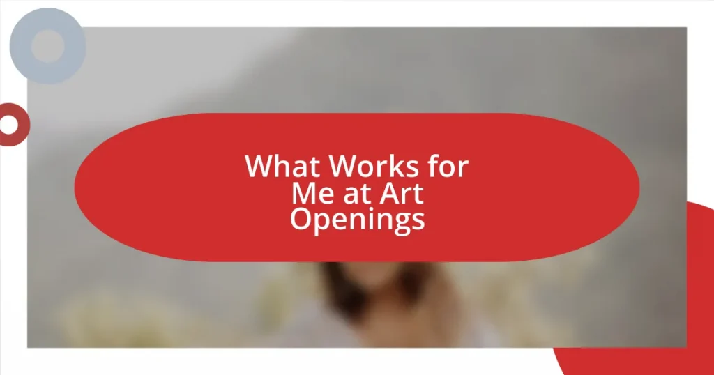 What Works for Me at Art Openings