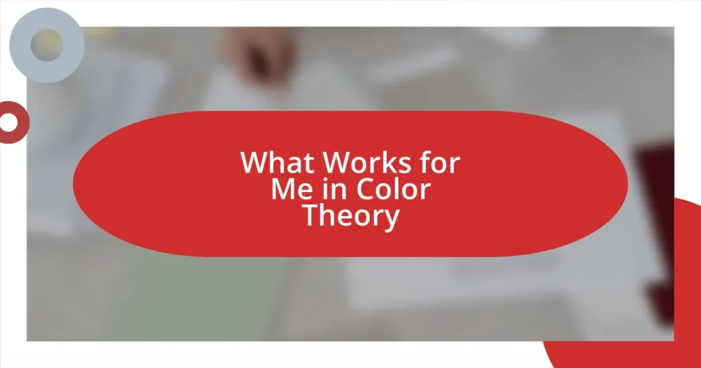 What Works for Me in Color Theory
