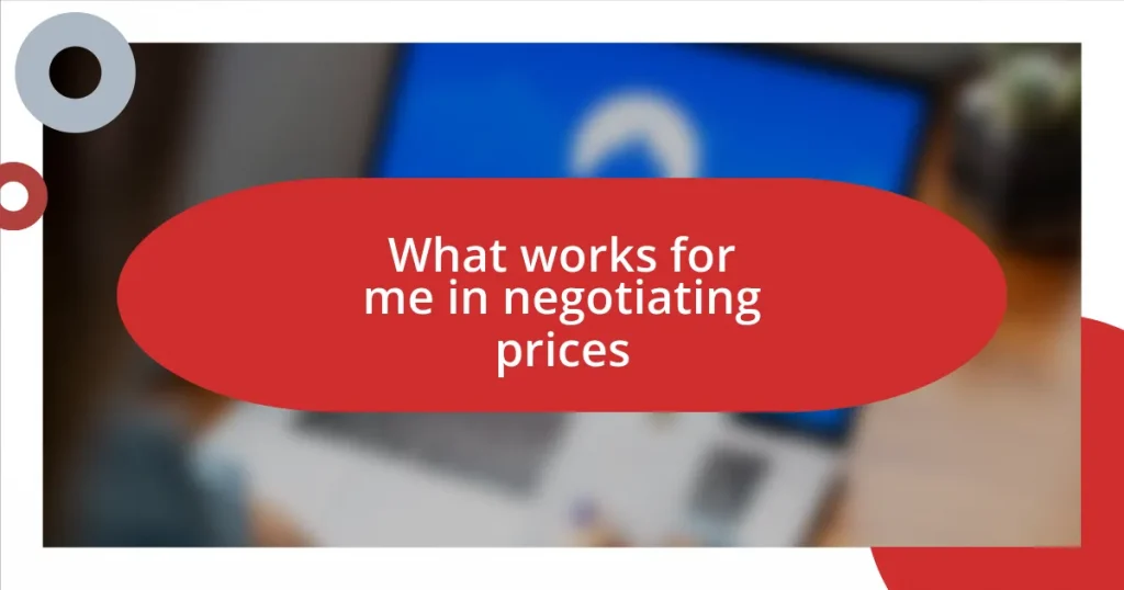 What works for me in negotiating prices